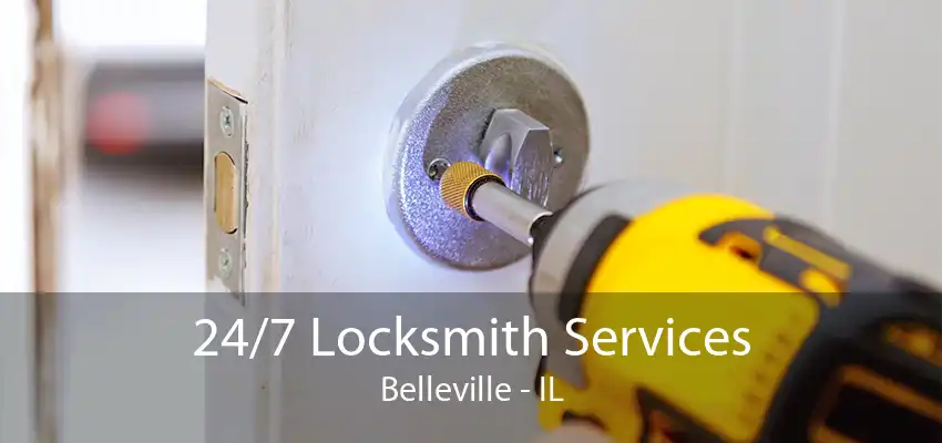 24/7 Locksmith Services Belleville - IL
