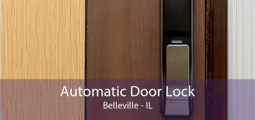 Automatic Door Lock Belleville - IL