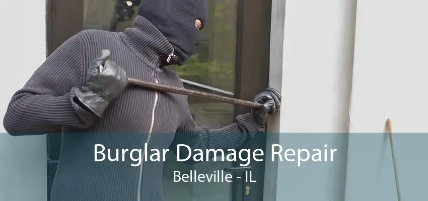 Burglar Damage Repair Belleville - IL