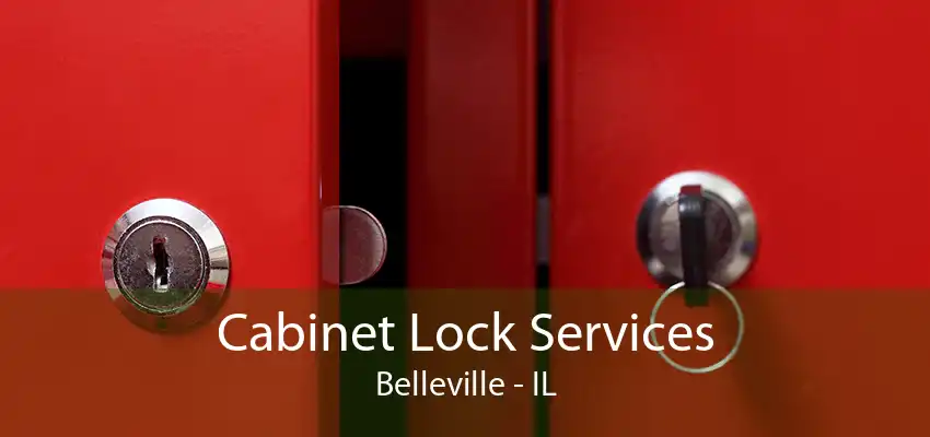 Cabinet Lock Services Belleville - IL