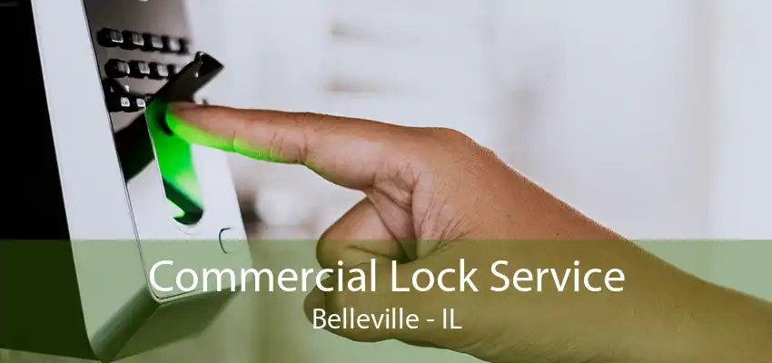 Commercial Lock Service Belleville - IL