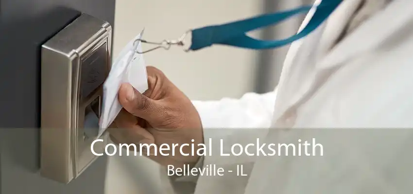 Commercial Locksmith Belleville - IL