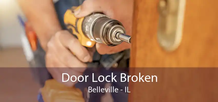 Door Lock Broken Belleville - IL