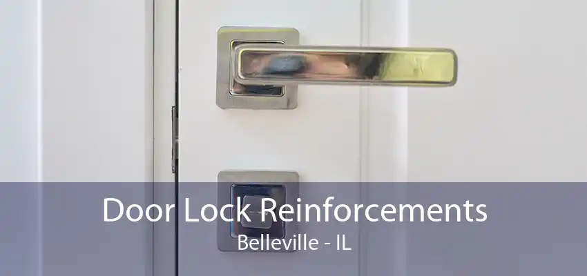 Door Lock Reinforcements Belleville - IL
