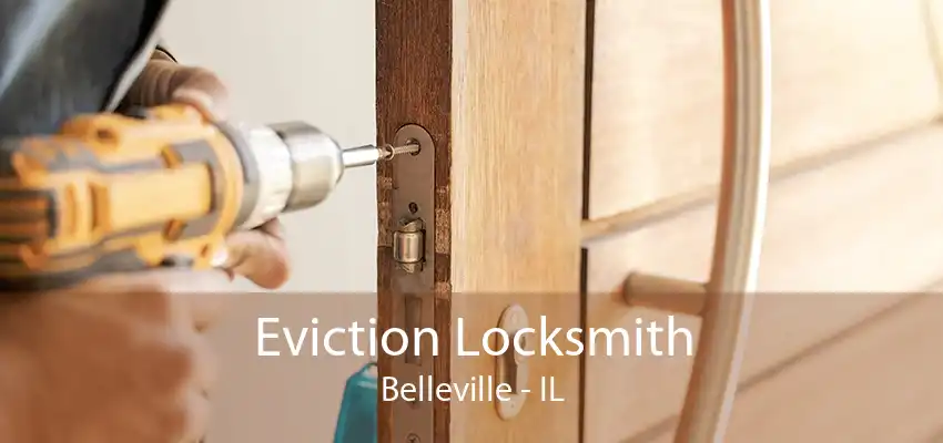 Eviction Locksmith Belleville - IL