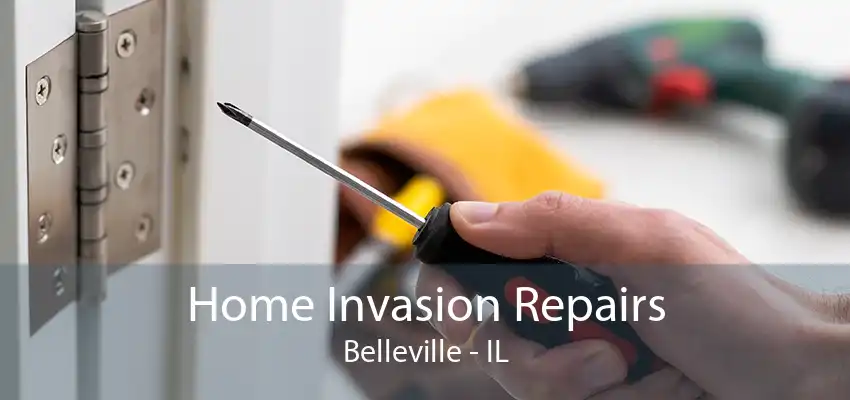Home Invasion Repairs Belleville - IL