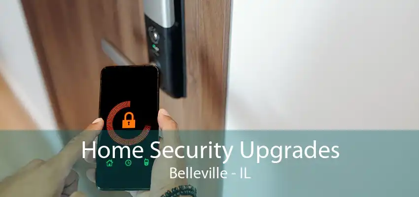 Home Security Upgrades Belleville - IL