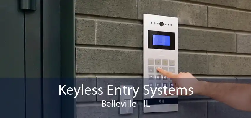 Keyless Entry Systems Belleville - IL