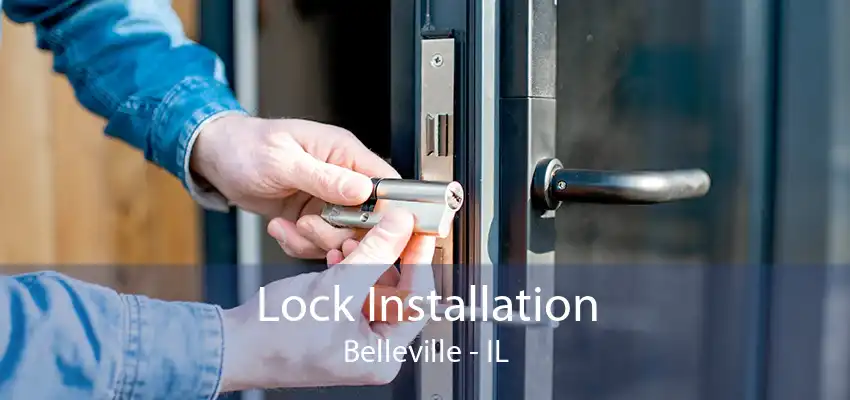 Lock Installation Belleville - IL