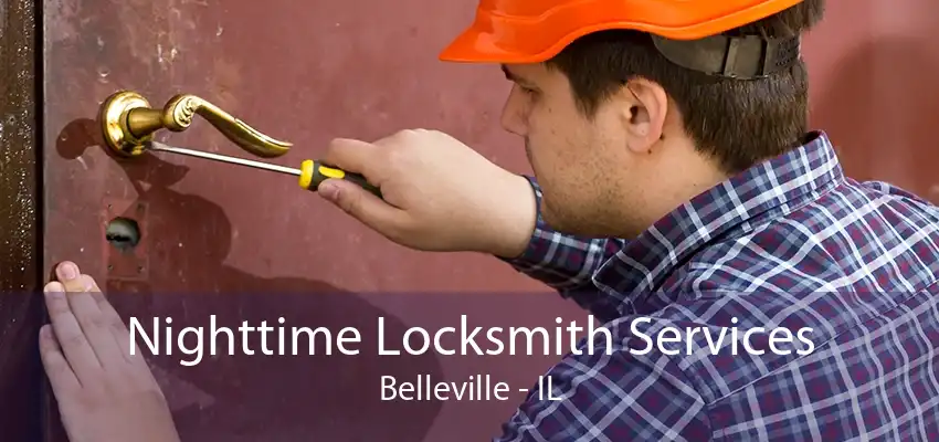 Nighttime Locksmith Services Belleville - IL