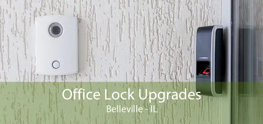 Office Lock Upgrades Belleville - IL