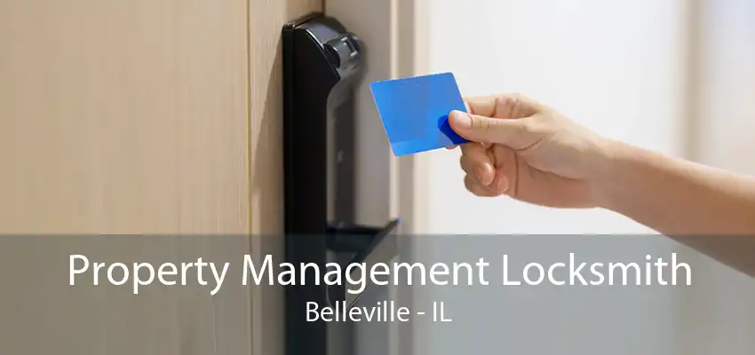 Property Management Locksmith Belleville - IL