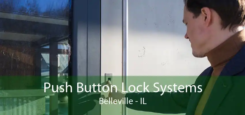 Push Button Lock Systems Belleville - IL