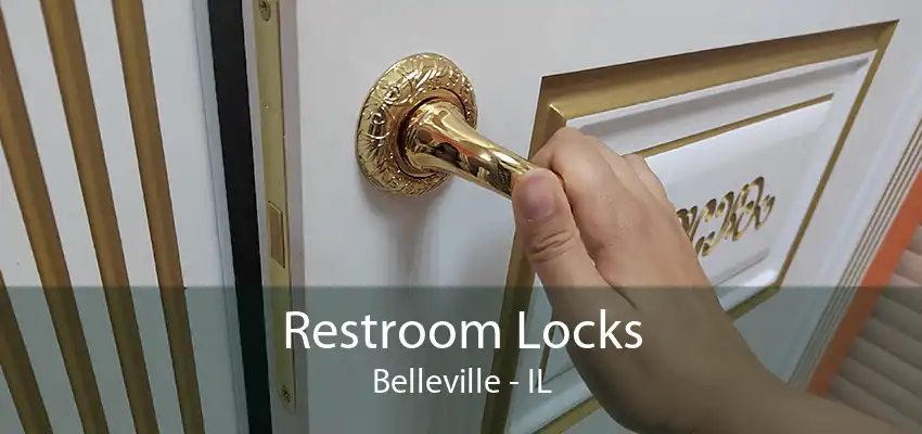 Restroom Locks Belleville - IL